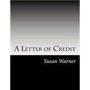 A Letter of Credit by Warner, Susan, 9781502826244