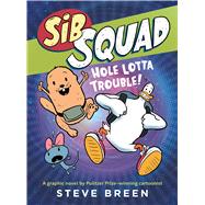 Sib Squad: Hole Lotta Trouble! by Breen, Steve, 9781546006244