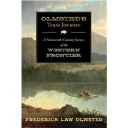 Olmsted's Texas Journey by Olmsted, Frederick Law, 9781632206244