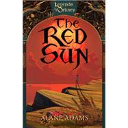 The Red Sun by Adams, Alane, 9781940716244