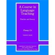 A Course in Language Teaching Trainee Book Trainee's Book by Penny Ur, 9780521656245