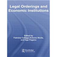 Legal Orderings and Economic Institutions by Cafaggi; Fabrizio, 9781138806245