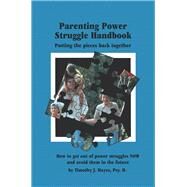 The Parenting Power Struggle Handbook by Hayes, Timothy J., 9781412036245
