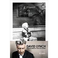 L'espace du rve by David Lynch; Kristine McKenna, 9782709656245