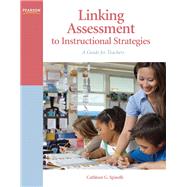 Linking Assessment to Instructional Strategies A Guide for Teachers by Spinelli, Cathleen G., 9780137146246