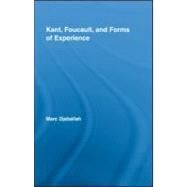 Kant, Foucault, and Forms of Experience by Djaballah; Marc, 9780415956246
