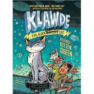 Klawde: Evil Alien Warlord Cat: Revenge of the Kitten Queen #6 by Johnny Marciano; Emily Chenoweth, 9780593096246