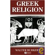 Greek Religion Archaic and Classical by Burkert, Walter; Raffan, John, 9780631156246