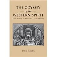 The Odyssey of the Western Spirit by Meyer, Jack, 9781490796246
