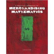 A Practical Approach to Merchandising Mathematics [With CDROM] by Cushman, Linda M., 9781563676246