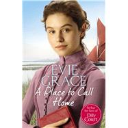 A Place to Call Home Roses Story by Grace, Evie, 9781784756246