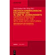 Deutsch-amerikanische Kalender Des 18 Und 19 Jahrhunderts / German-American Almanacs of the 18th and 19th Centuries by Mix, York-gothart; Weyers, Bianca (CON); Krieg, Gabriele (CON), 9783110186246