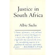 Justice in South Africa by Sachs, Albie, 9780520026247