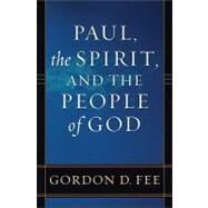 Paul, the Spirit, and the People of God by Fee, Gordon D., 9780801046247