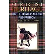 Our British Heritage by Byars, Merlene Hutto, 9781425746247