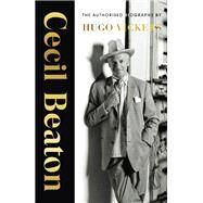 Cecil Beaton The Authorized Biography by Vickers, Hugo, 9781529316247