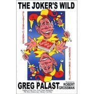 The Joker's Wild Playing Cards: Dubya's Trick Deck by Palast, Greg; Grossman, Robert, 9781583226247