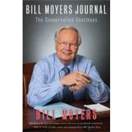 Bill Moyers Journal by Moyers, Bill D.; Winship, Michael; Holland, Robin, 9781595586247
