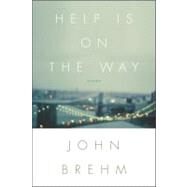 Help Is on the Way by Brehm, John, 9780299286248