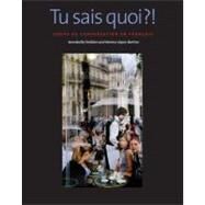 Tu sais Quoi?! : Cours de conversation en FranCais by Annabelle Dolidon and Norma Lpez-Burton, 9780300166248