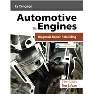 Automotive Engines: Diagnosis, Repair, and Rebuilding by Gilles, Tim; LeVan, Tim, 9780357766248