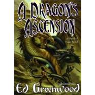 A Dragon's Ascension by Greenwood, Ed, 9780786126248