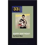 Modeselektors Happy Birthday by Nye, Sean; Holt, Fabian, 9781501346248