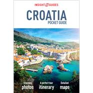 Insight Pocket Guide Croatia by McKelvie, Robin; Fleming, Tom; Fanthorpe, Helen, 9781786716248