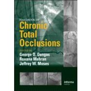 Handbook of Chronic Total Occlusions by Dangas; George D, 9781841846248