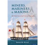 Miners, Mariners & Masons by Burt, Roger, 9781905816248