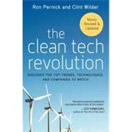 The Clean Tech Revolution: Discover the Top Trends, Technologies and Companies to Watch by Pernick, Ron, 9780060896249