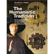 The Humanistic Tradition Book 3: The European Renaissance, The Reformation, and Global Encounter by Fiero, Gloria, 9780077346249