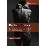 Broken Bodies by O'Donnell, Karen, 9780334056249