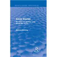 Cover Stories (Routledge Revivals): Narrative and Ideology in the British Spy Thriller by Mishan; E. J., 9781138796249