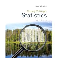 Seeing Through Statistics by Jessica M. Utts, 9781305176249