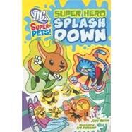 Super Hero Splash Down by Mason, Jane B.; Baltazar, Art, 9781404866249