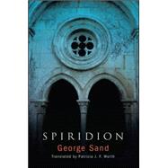 Spiridion by Sand, George; Worth, Patricia J. F., 9781438456249