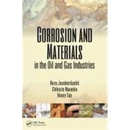 Corrosion and Materials in the Oil and Gas Industries by Javaherdashti; Reza, 9781466556249