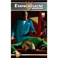 The New Adventures of Diamondstone the Magician by Anderson, Russ, Jr.; Houston Jr., Lee; Miller, Chuck; Ahlhelm, Nicholas, 9781484136249