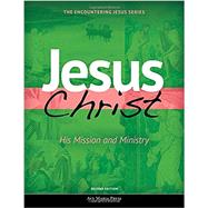 Jesus Christ: His Mission and Ministry (Second Edition) by Ave Maria Press, 9781594716249