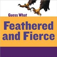 Feathered and Fierce by Calhoun, Kelly, 9781633626249
