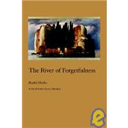 The River of Forgetfulness by Hadas, Rachel, 9781933456249