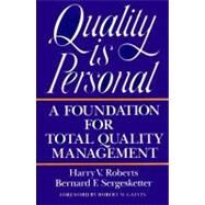 Quality Is Personal A Foundation For Total Quality Management by Roberts, Harry, 9780029266250