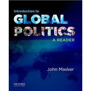Introduction to Global Politics A Reader by Masker, John S., 9780199796250