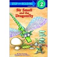 Sir Small and the Dragonfly by O'Connor, Jane; O'Brien, John, 9780394896250