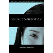 Visual Consumption by Schroeder; Jonathan E., 9780415366250