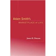 Adam Smith's Marketplace of Life by James R. Otteson, 9780521816250