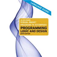 Visual Basic Programs to Accompany Programming Logic and Design by Smith, Jo Ann, 9780538746250