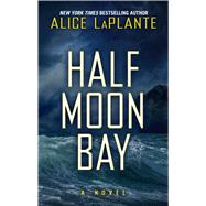 Half Moon Bay by Laplante, Alice, 9781432856250