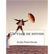 Un viaje de novios by Barzn, Emilia Pardo, 9781523486250